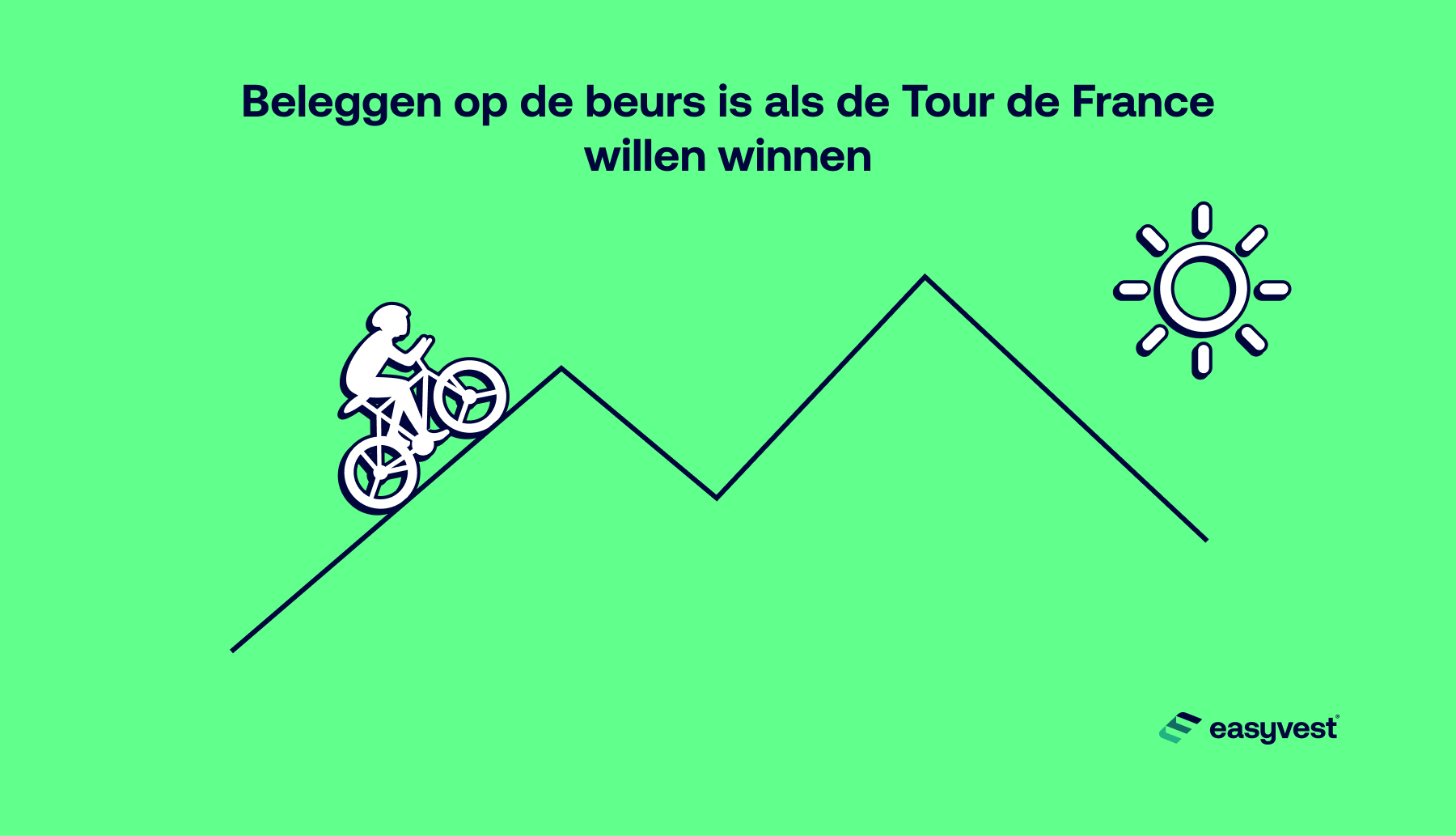 De Tour de France-renner is als de langetermijninvesteerder.