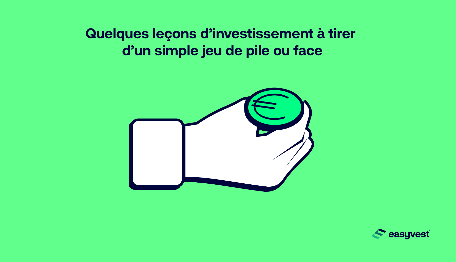 Ce qu'un simple jeu de pile ou face peut vous apprendre sur l'investissement.
