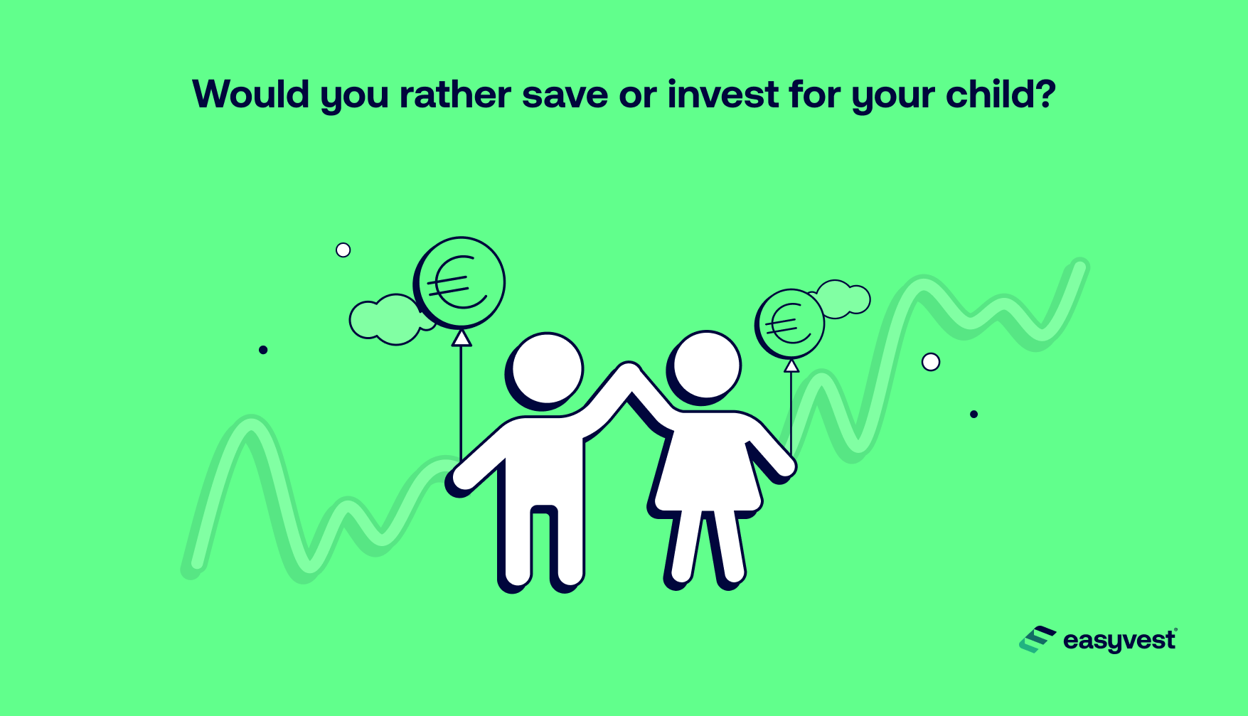 Would you rather save or invest for your child?