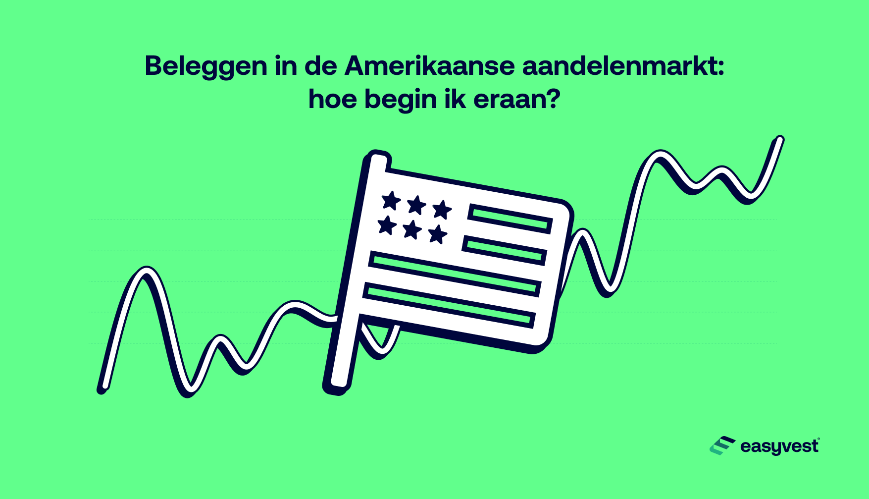 Beleggen in de Amerikaanse aandelenmarkt: hoe begin ik eraan?