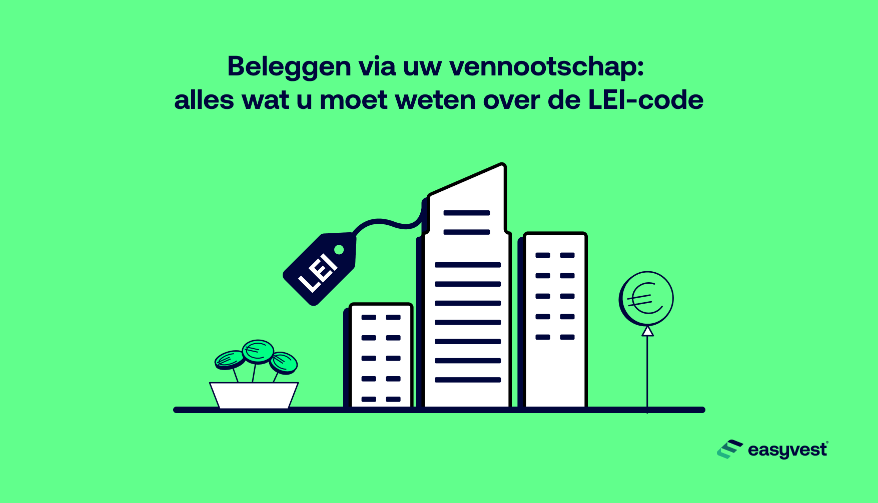 Elk bedrijf dat transacties op de financiële markten wil realiseren, heeft een LEI-code nodig.