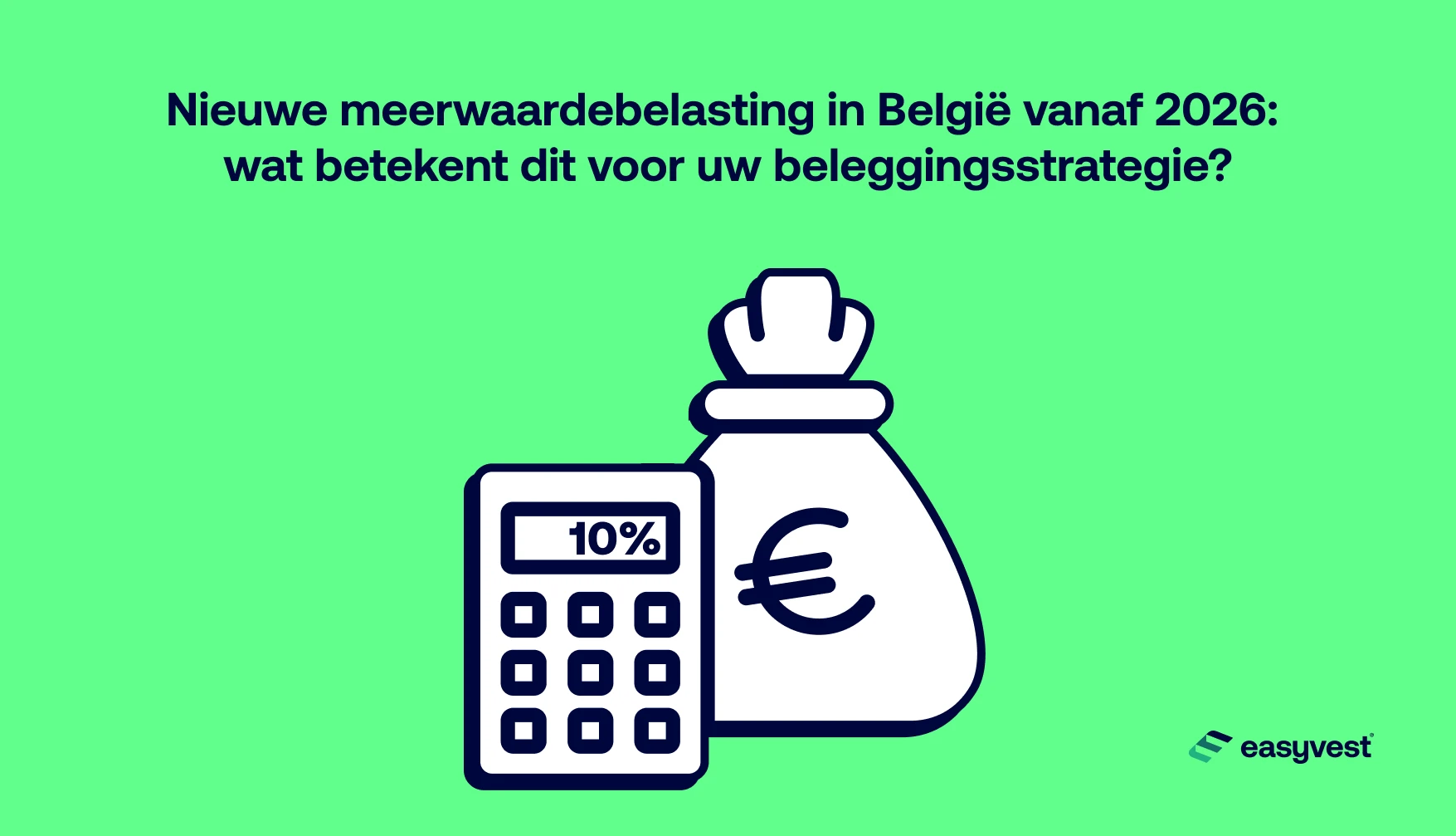 De Belgische regering heeft onlangs een belasting van 10% op meerwaarden op aandelenbezit ingevoerd.