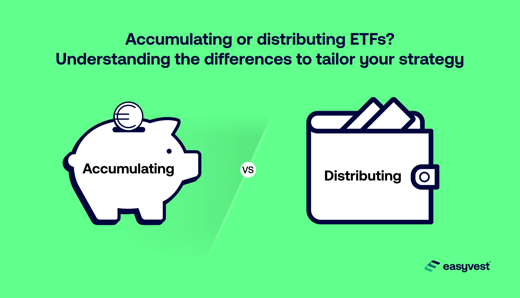 Accumulating or distributing ETFs? Understanding the differences to tailor your strategy
