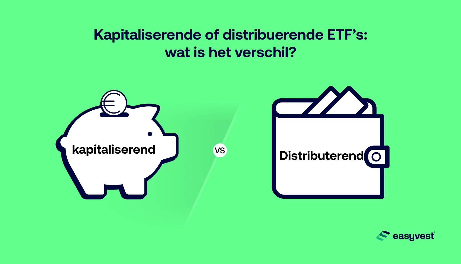 Kapitaliserende of distribuerende ETF’s: wat is het verschil?
