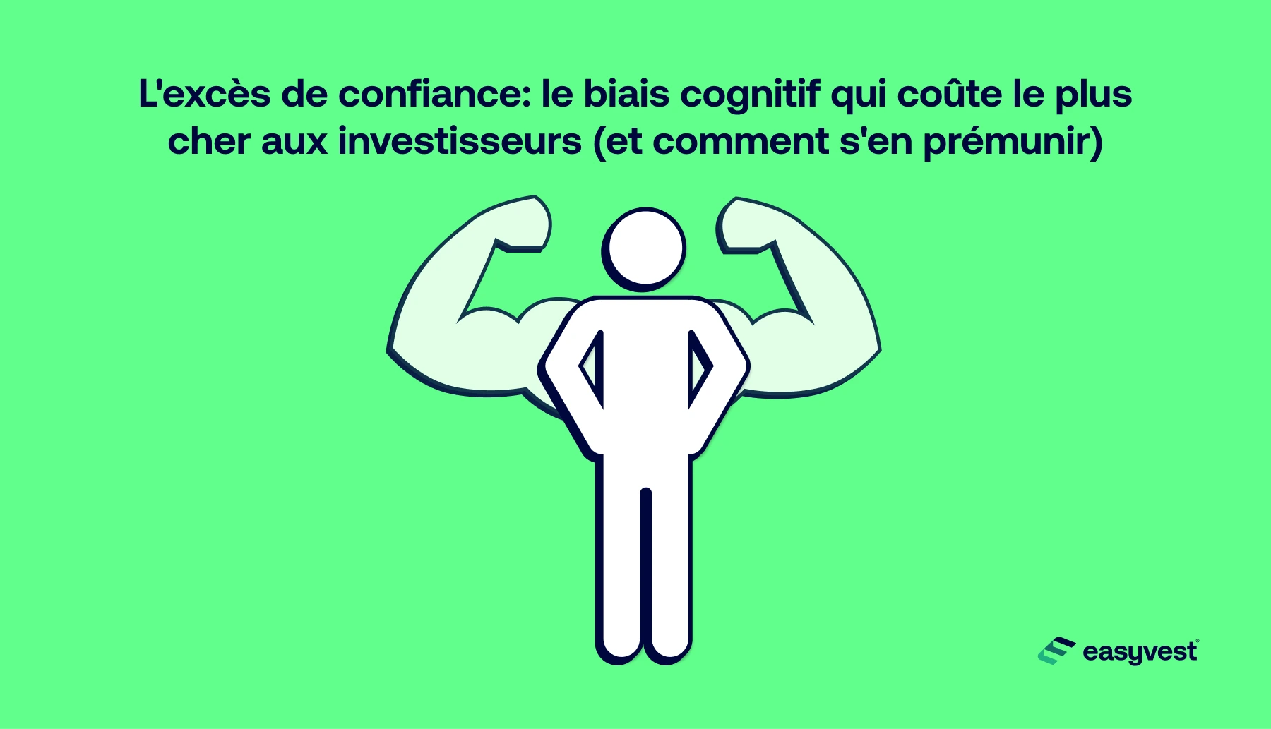 L'impact de l'exc&egrave;s de confiance sur l'investissement