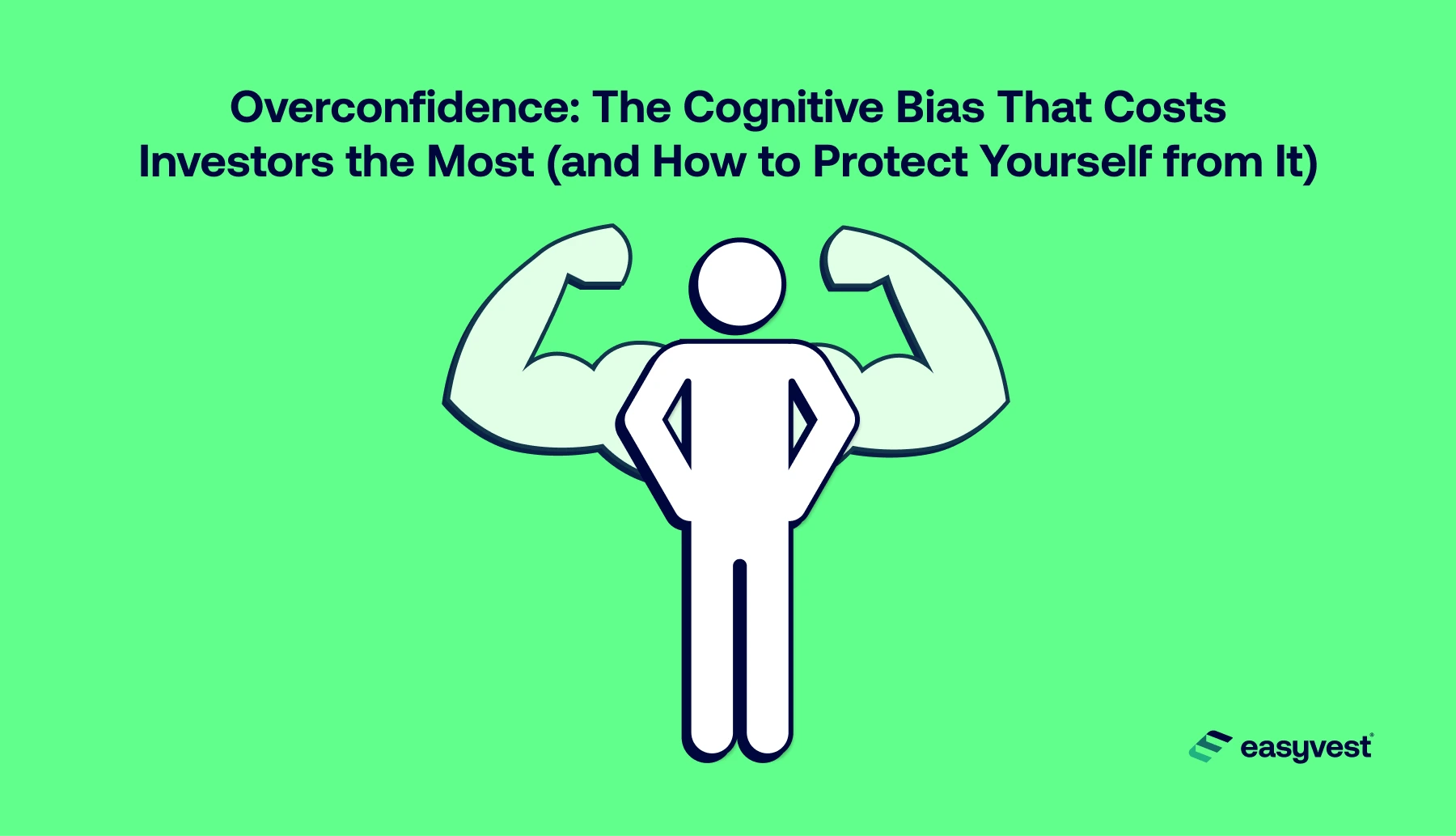 The impact of overconfidence on investment