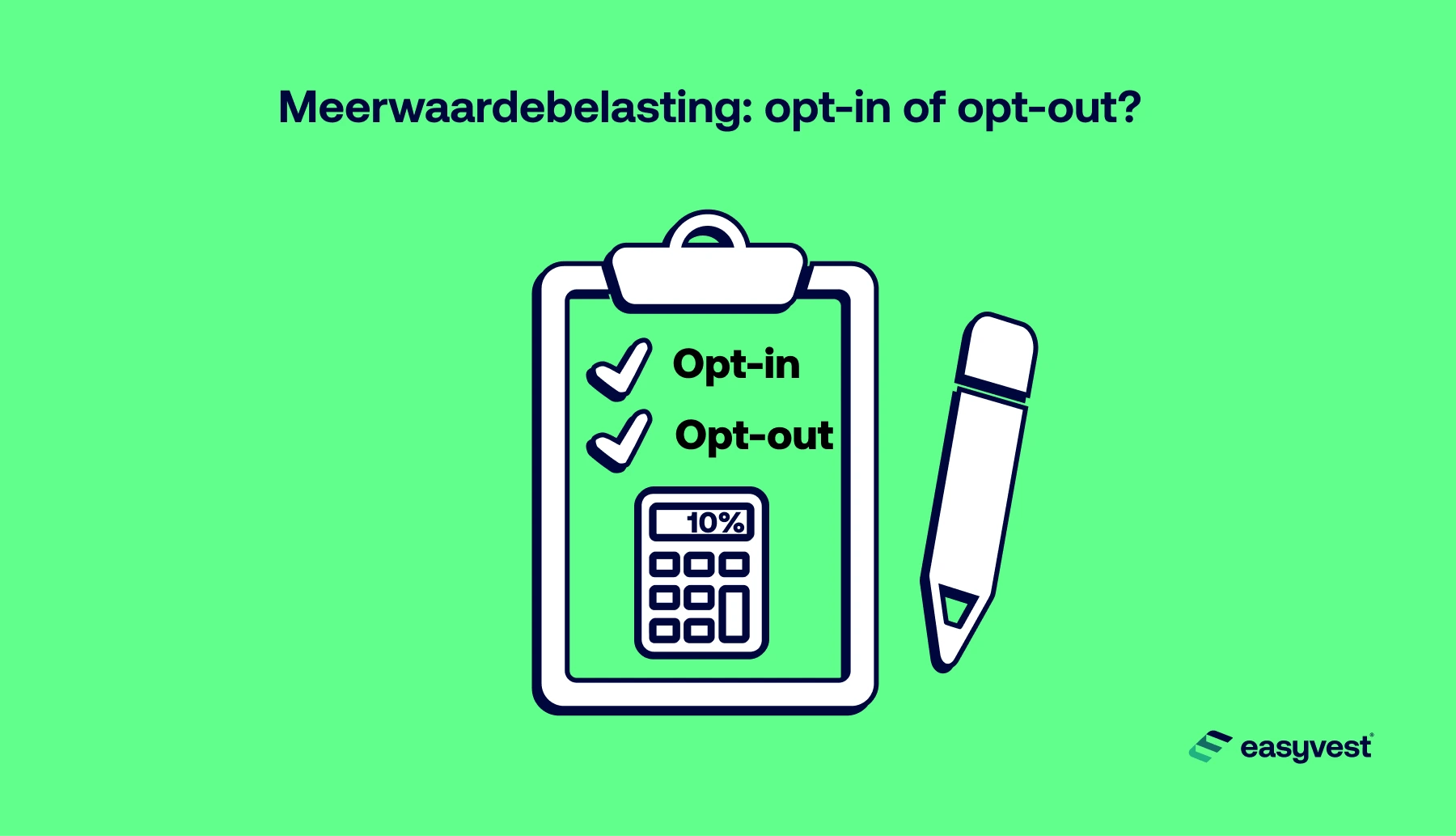 Meerwaardebelasting Belgi&euml;: opt-in of opt-out?